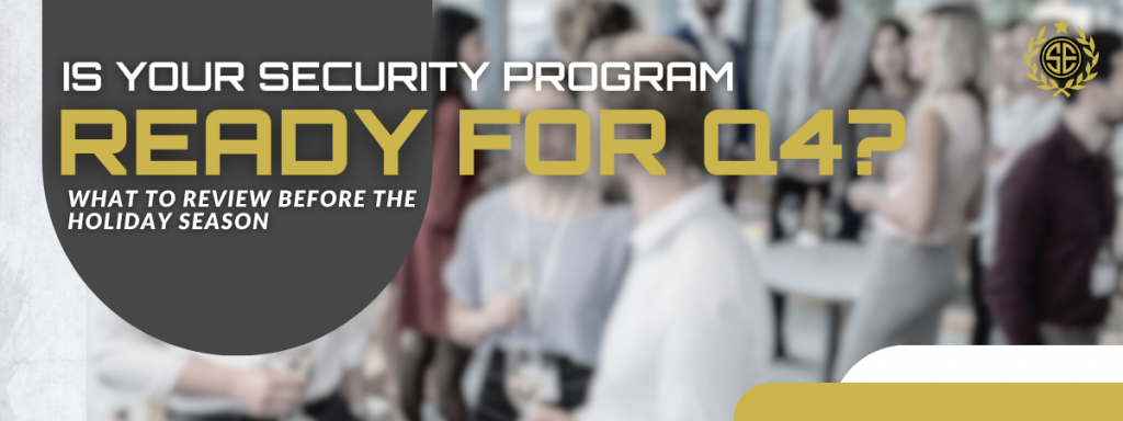 Is Your Security Program Ready For Q4? What to review before the holiday season.
